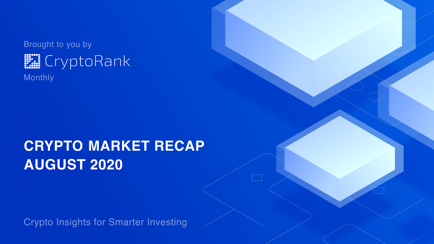 Crypto Market Recap August 2020 Cryptorank News