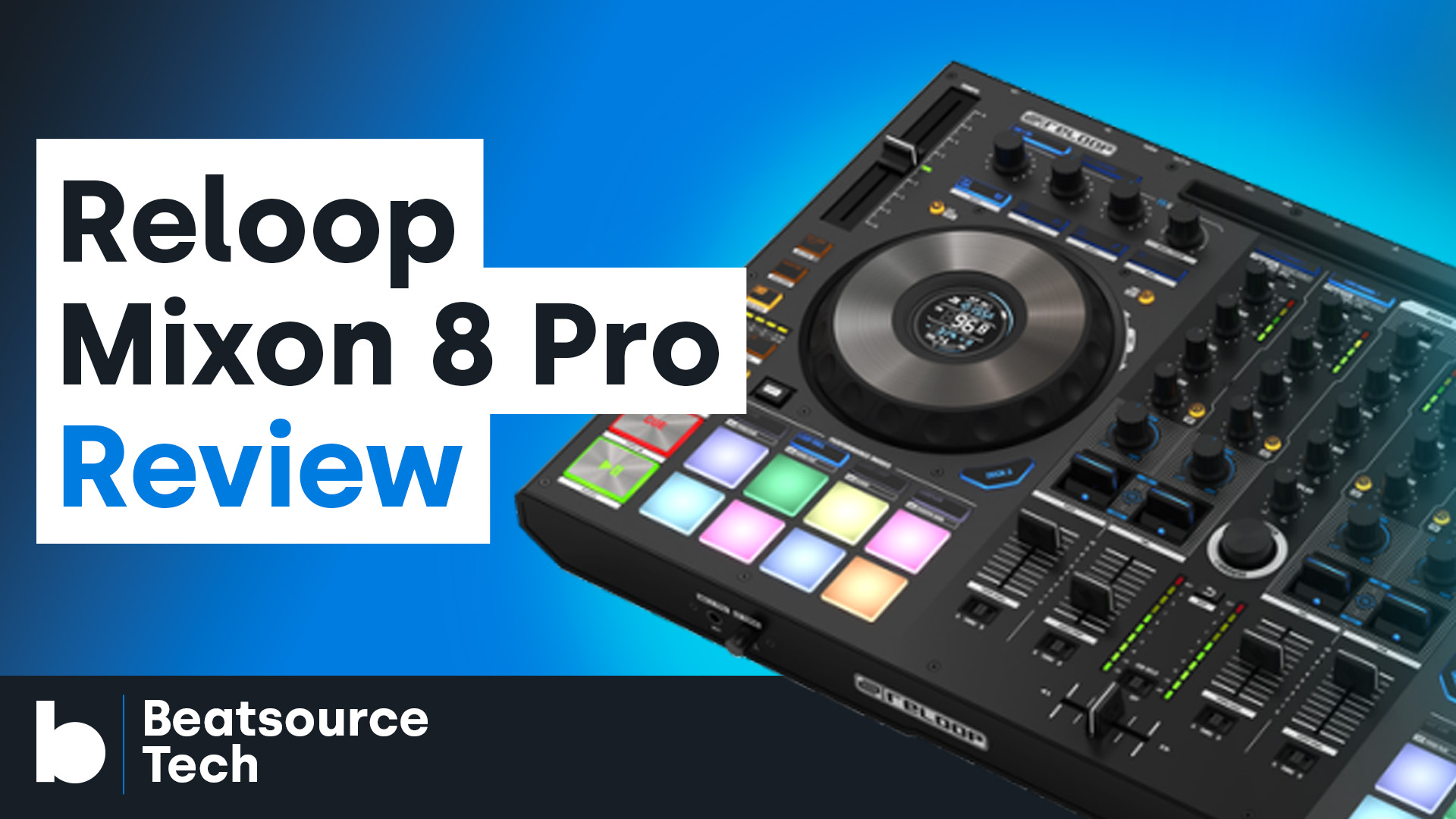 Beatsource Tech Review zum Reloop Mixon 8 Pro