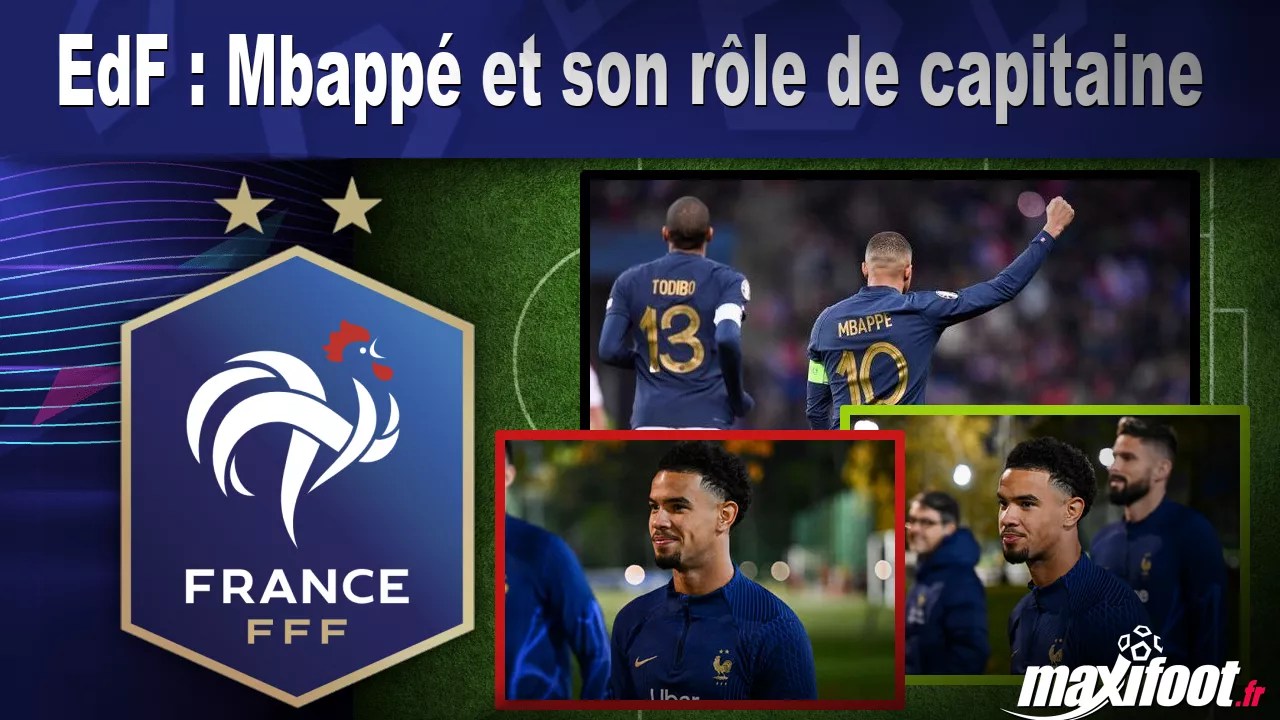 EdF Mbappé et son rôle de capitaine Football MAXIFOOT