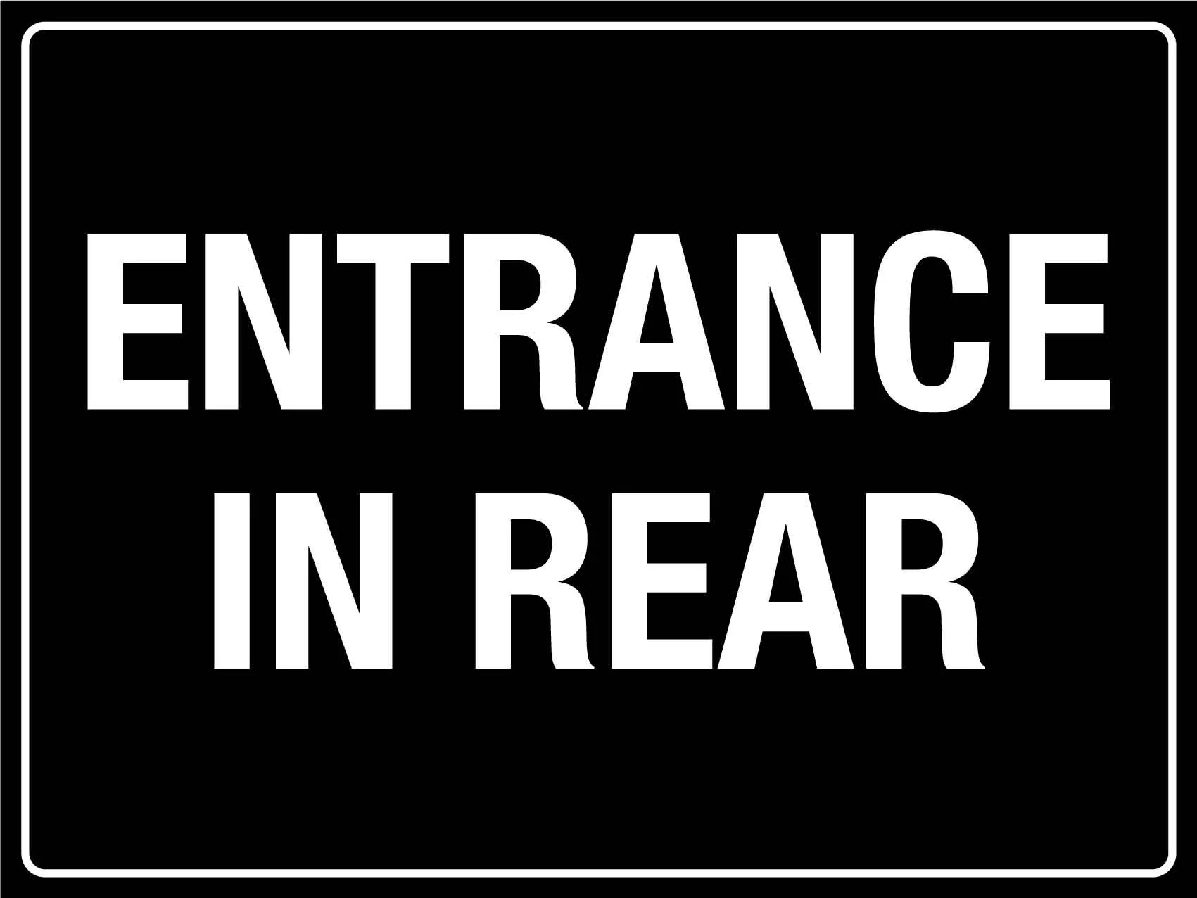 Entrance In Rear Sign New Signs