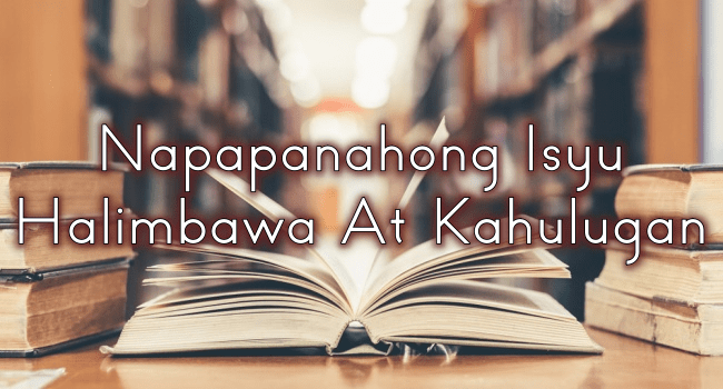 Mga Napapanahong Isyu Ngayon ngayonpulutong