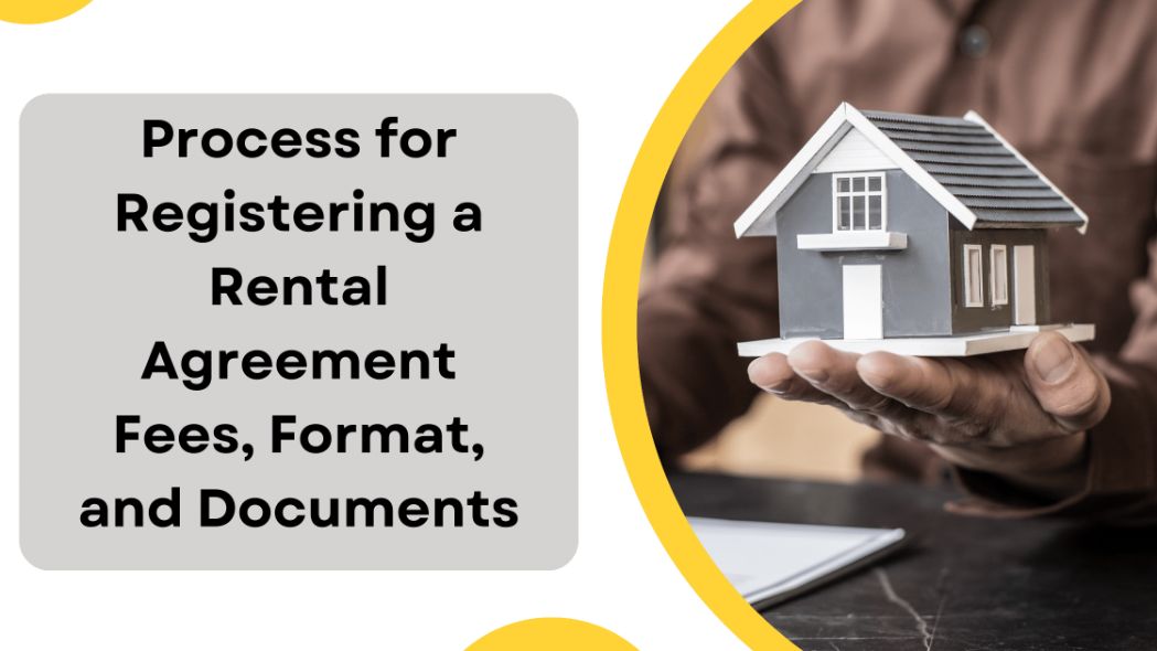 Process for Registering a Rental Agreement Fees, Format, and Documents