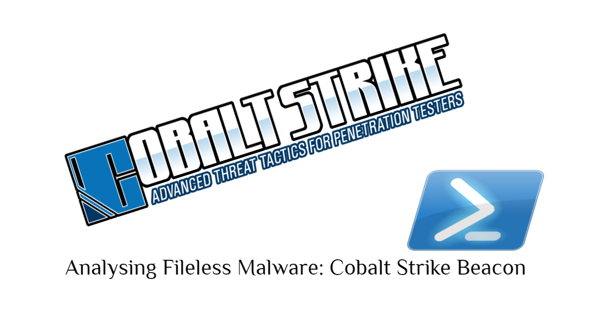 Analysing Fileless Malware Cobalt Strike Beacon On The Hunt