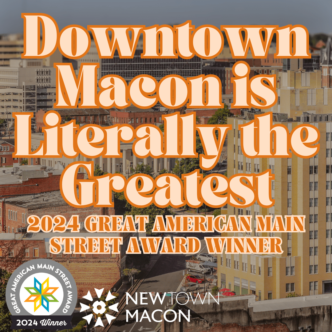 NEWTOWN MACON EARNS 2024 GREAT AMERICAN MAIN STREET AWARD FOR