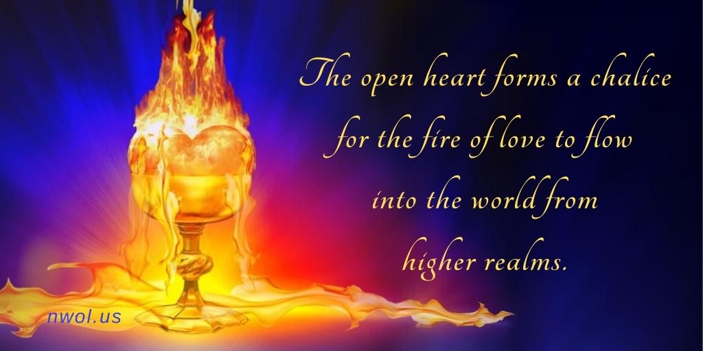 The open heart forms a chalice for the fire of love New Waves of Light