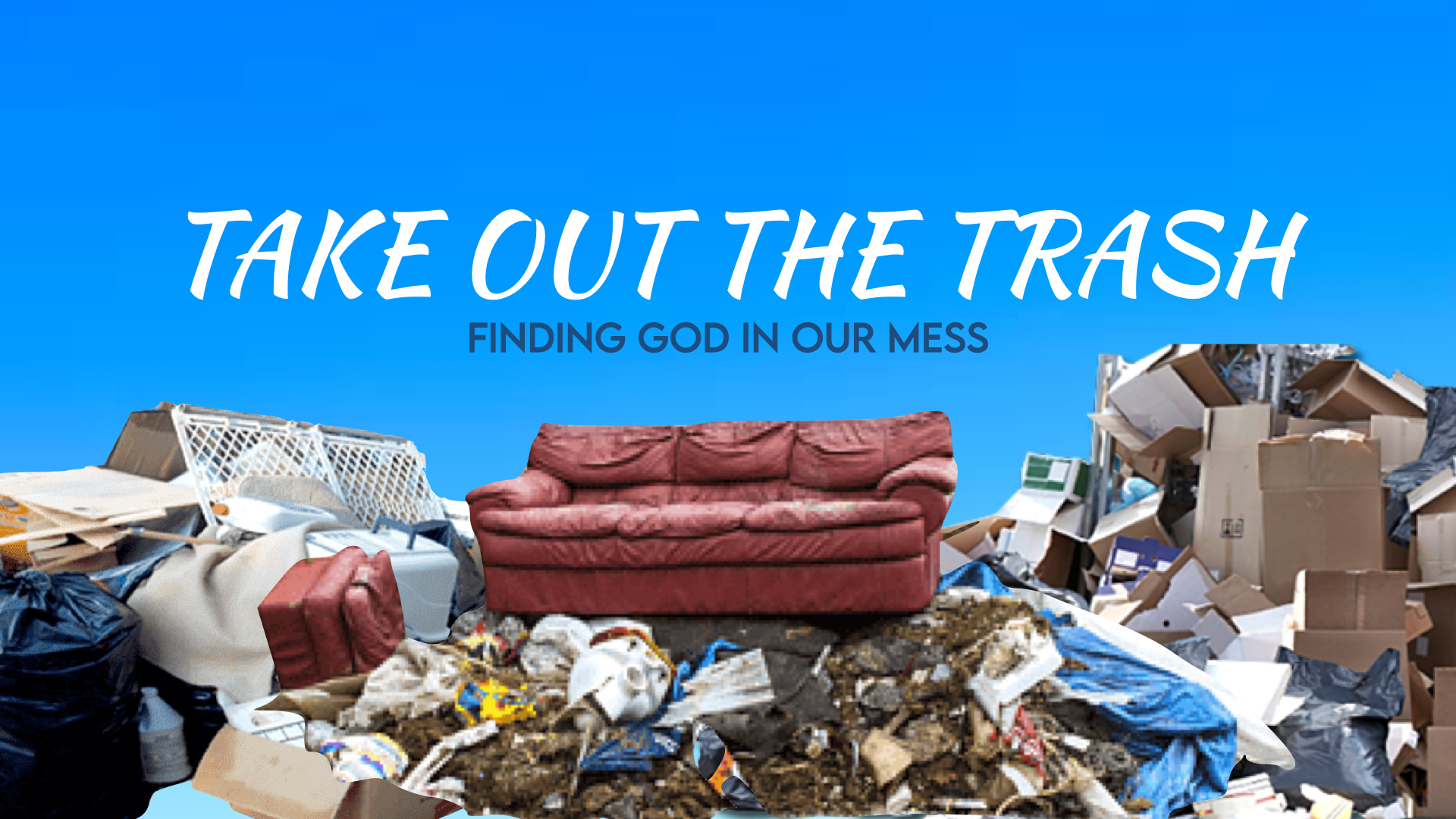 Take out the trash! New Way UMC