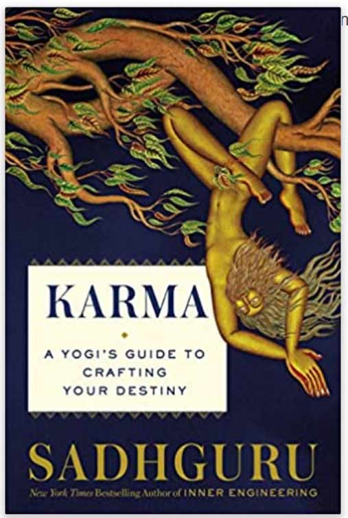 Sadhguru + Deepak Chopra Karma A Yogi's Guide to Crafting Your