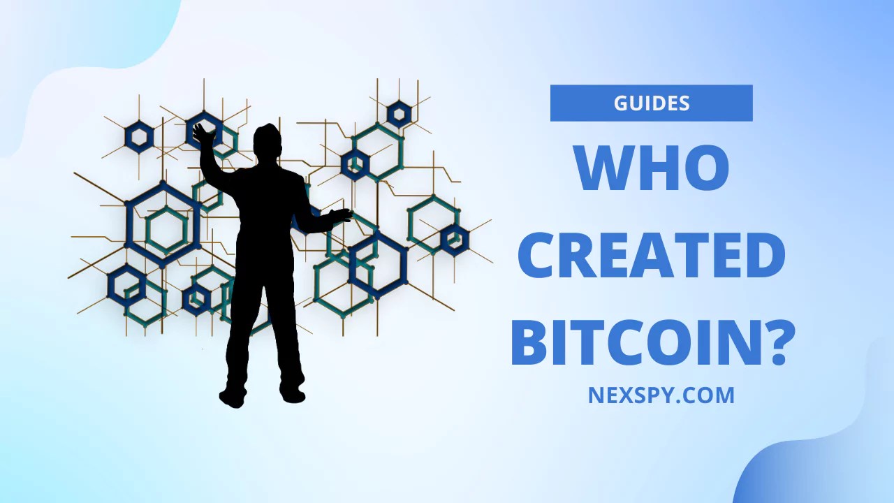 Who created Bitcoin? Nexspy