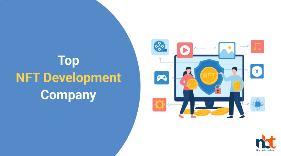 Top 10 +NFT Development Companies in india Next Big Technology