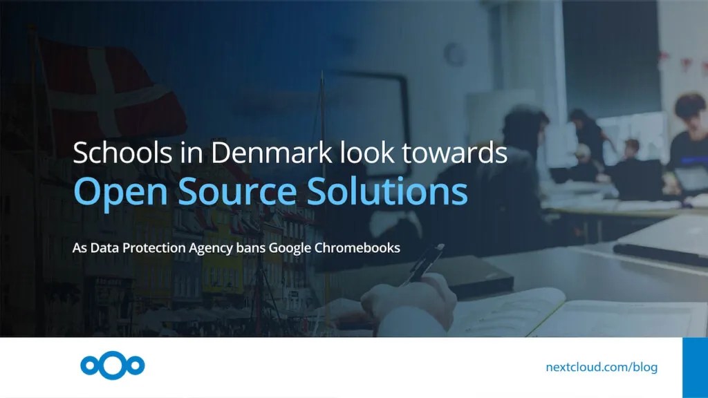 Schools in Denmark look toward opensource solutions after DPA bans