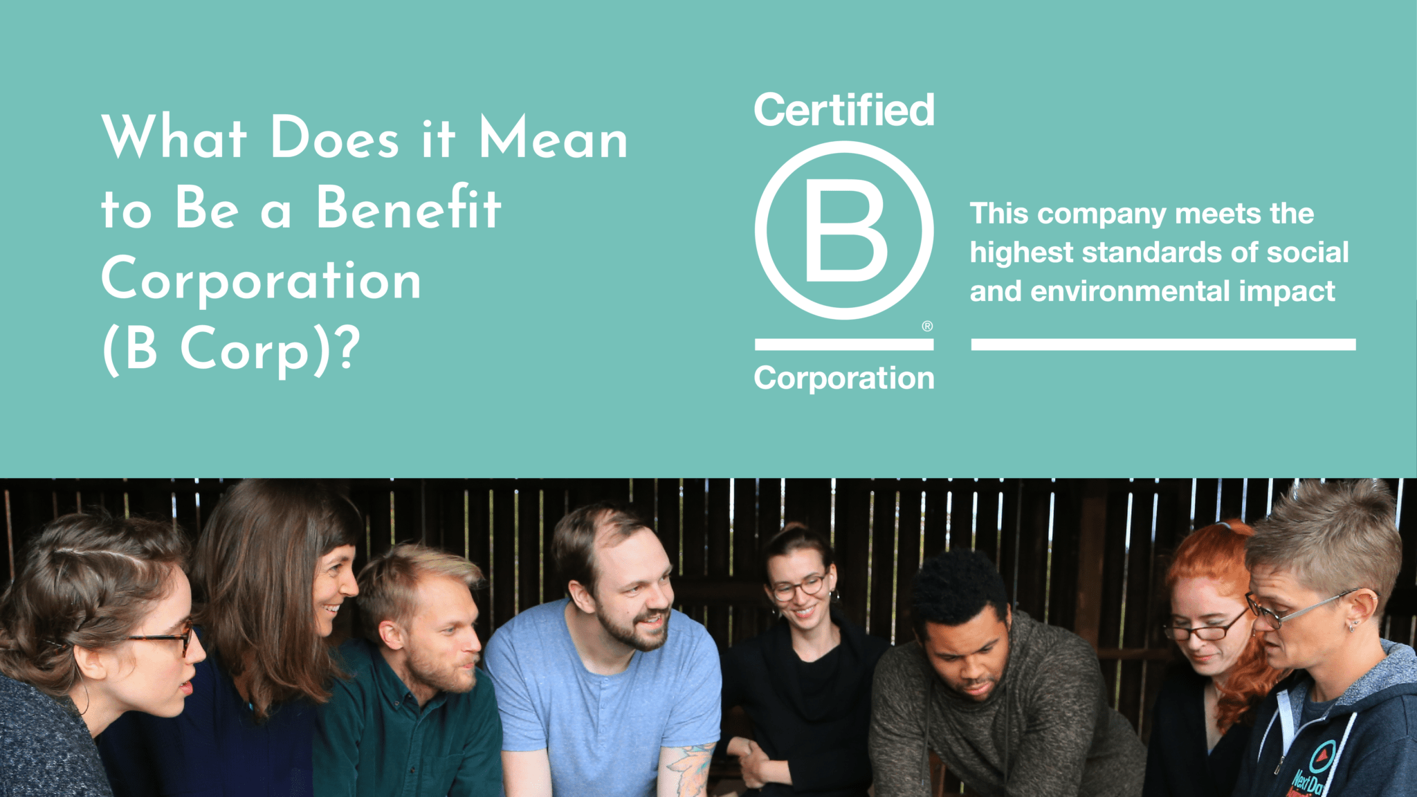 What Does it Mean to Be a Benefit Corporation (B Corp)? Next Day Animations