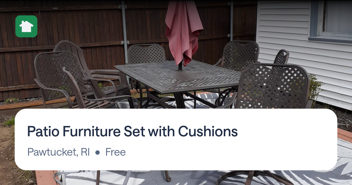 Patio Furniture Set with Cushions for Free in Pawtucket, RI For Sale