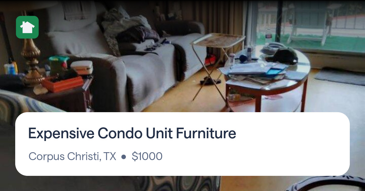 Expensive Condo Unit Furniture for 1000 in Corpus Christi, TX For
