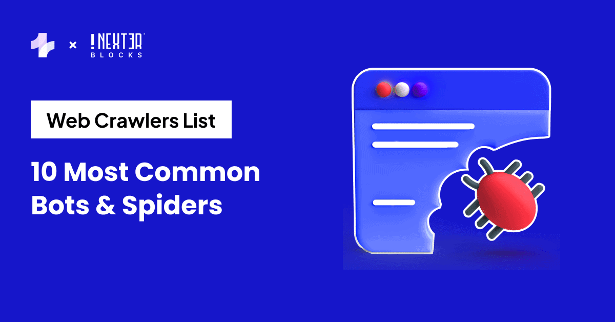Web Crawlers List 10 Most Common Bots & Spiders(09)