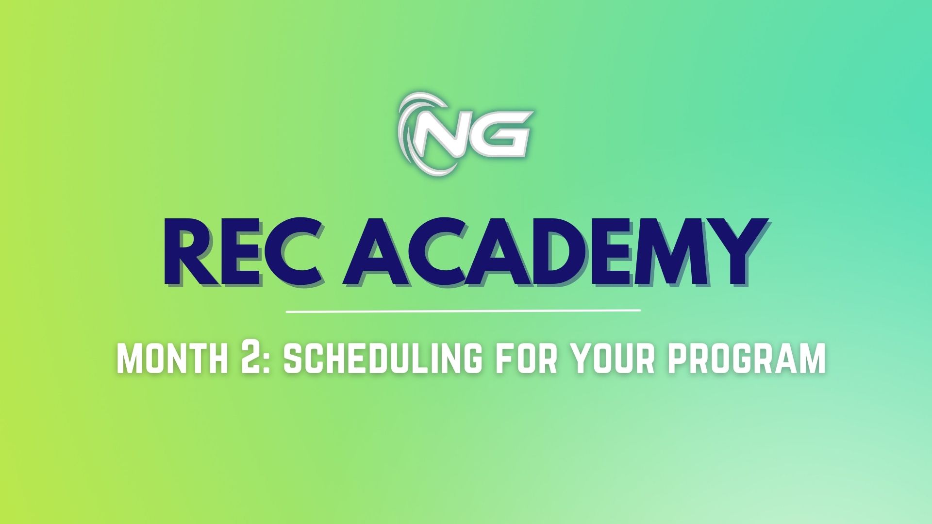 Rec Academy Scheduling for a Recreation Program Next Generation Gym