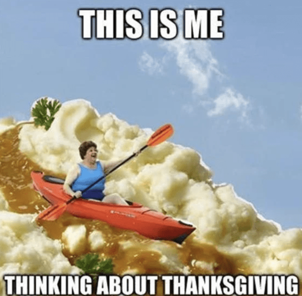 30 Funny Thanksgiving Memes Better Than Your Turkey Dinner