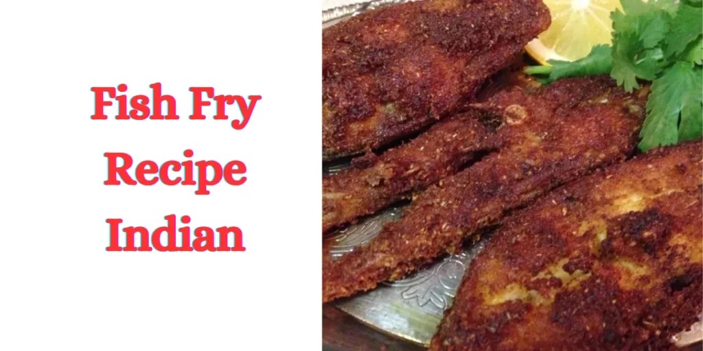 Delicious Indian Fish Fry Recipe StepbyStep Guide
