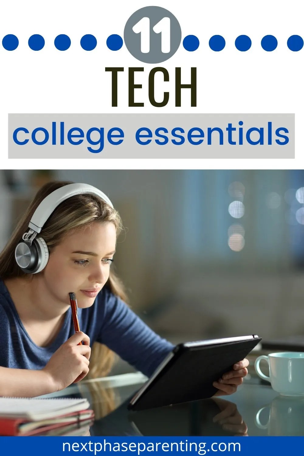 11 Essential Tech For College Students Next Phase Parenting