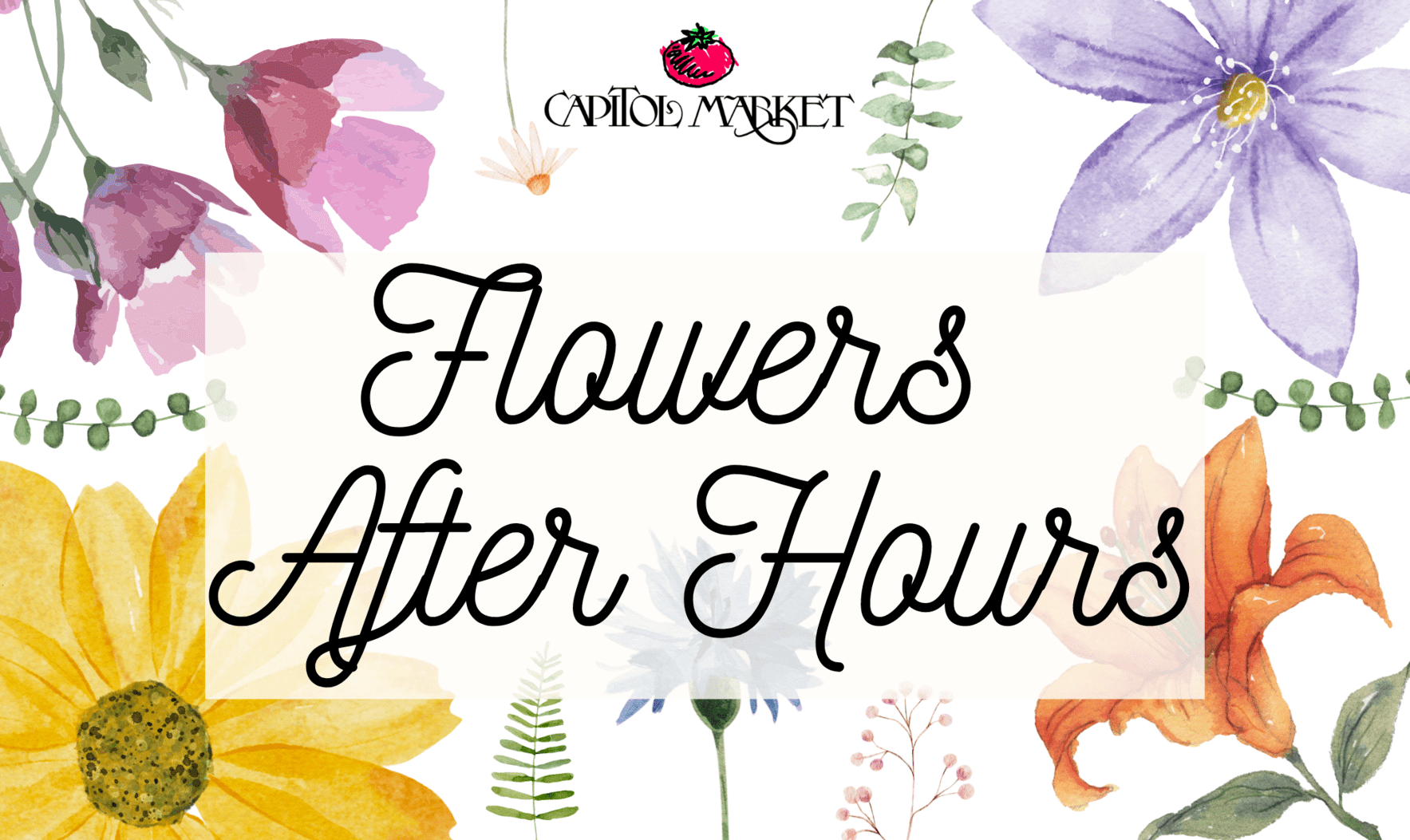 Capitol Market Inc Flowers After Hours 2024