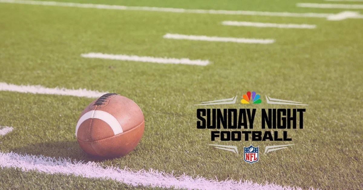 Sunday Night Football Tonight Schedule, Channel and Streaming Guide