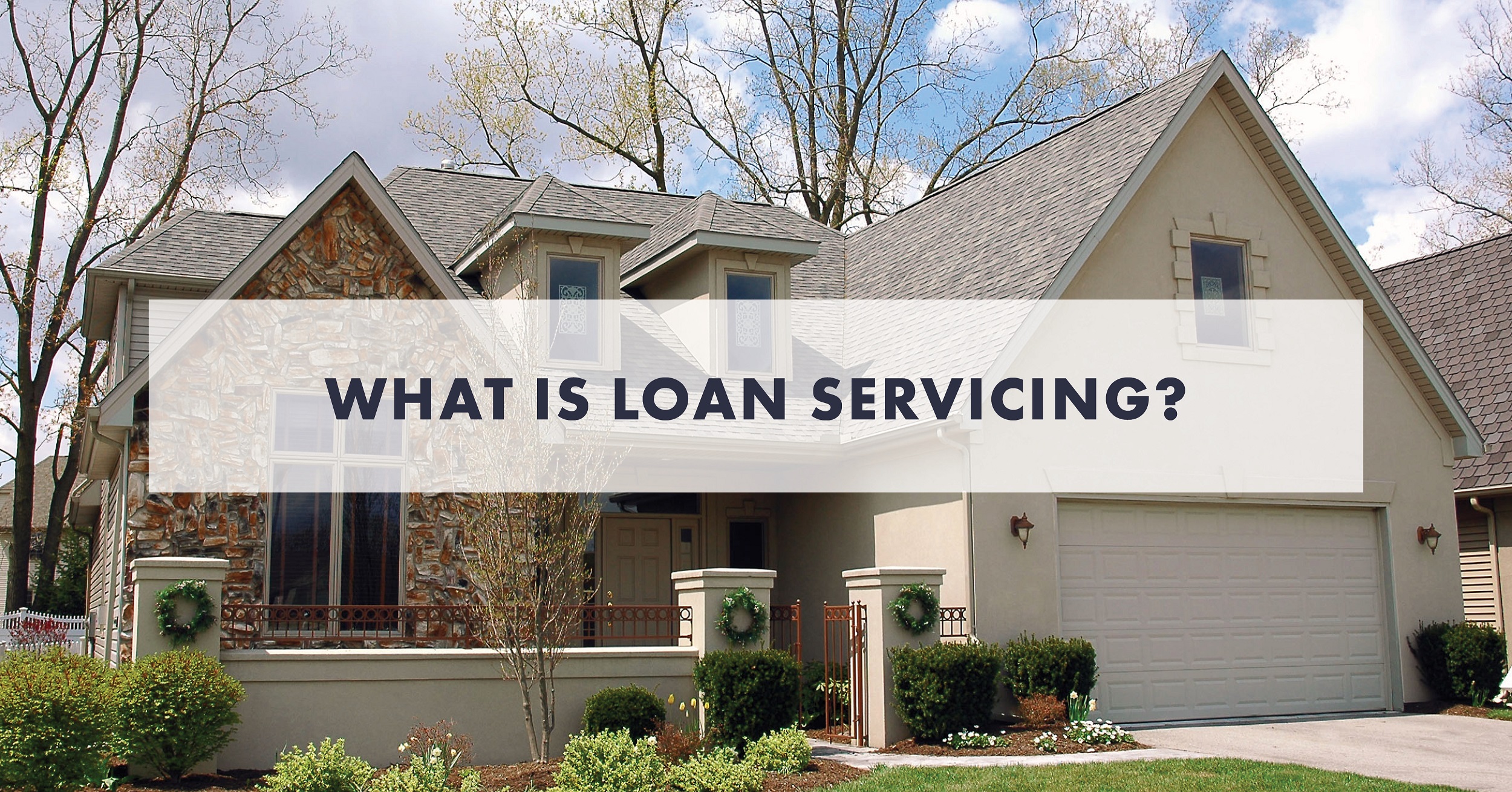 What is Loan Servicing? NFM Lending
