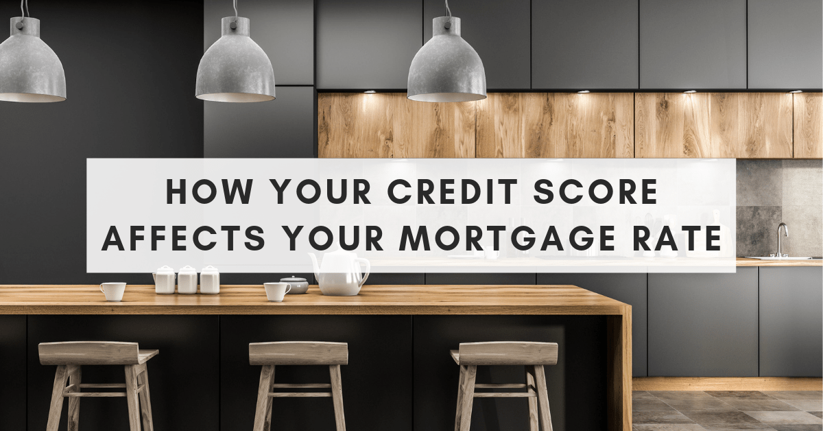 How Your Credit Score Affects Your Mortgage Rate NFM Lending