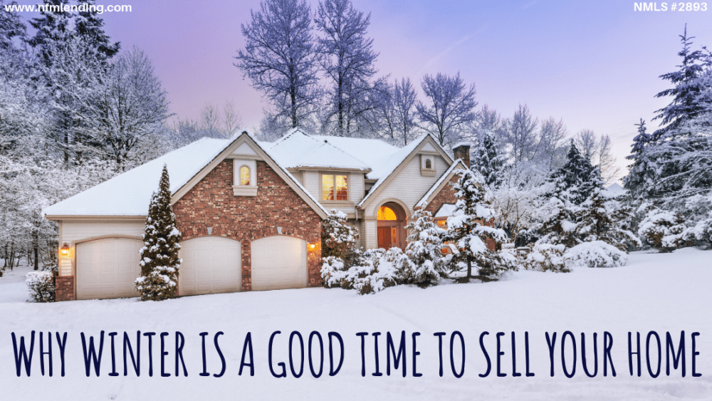 Why Winter is a Good Time to Sell Your Home NFM Lending
