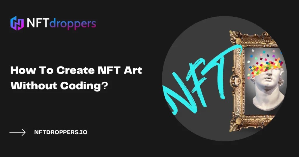 코딩 없이 NFT 아트를 만드는 방법