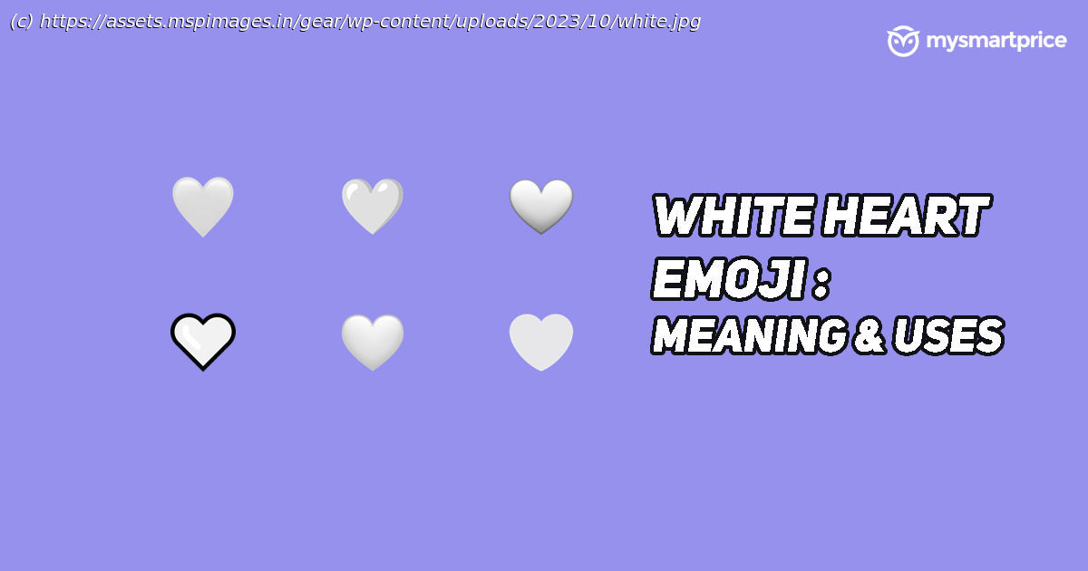 What does ???? white heart emoji mean and its use cases with examples