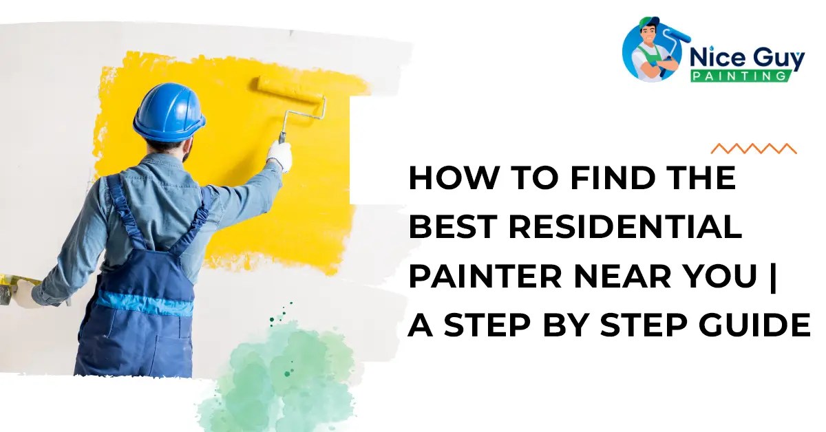 The Best Residential Painter Nice Guy Painting