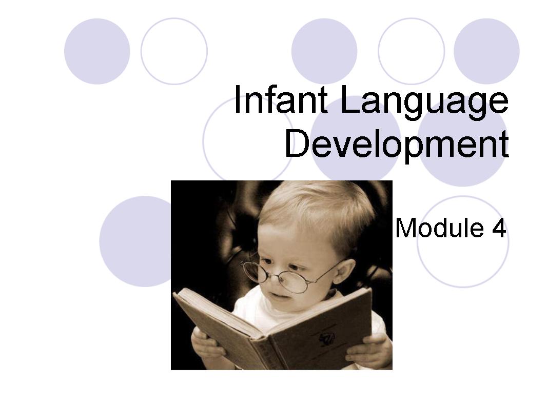 Module 4 Infant Language Development Infant Language Development