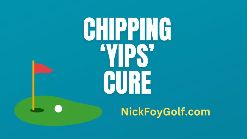 Stop the Yips Fast Chipping Technique to Cure Yips Nick Foy Golf