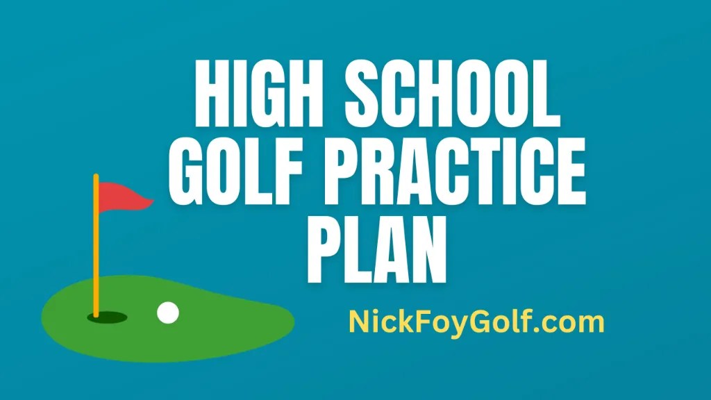 High School Golf Practice Routine + Schedule Nick Foy Golf