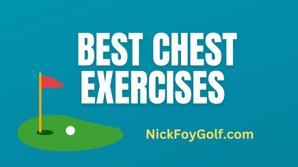 Chest Exercises for Golfers Nick Foy Golf