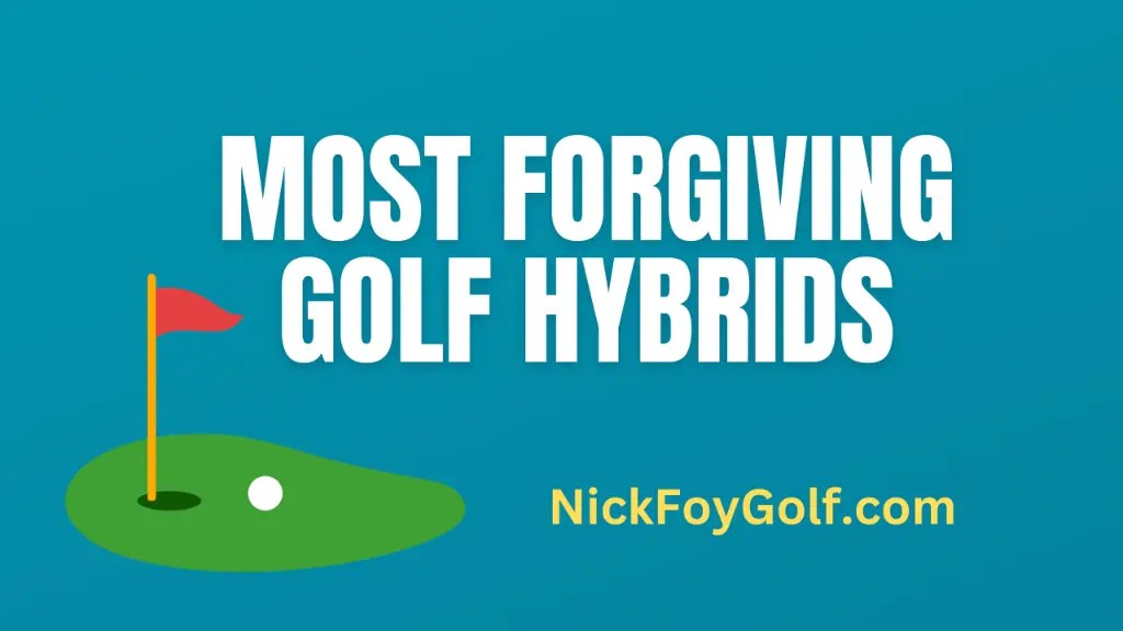 Most Golf Hybrids Nick Foy Golf