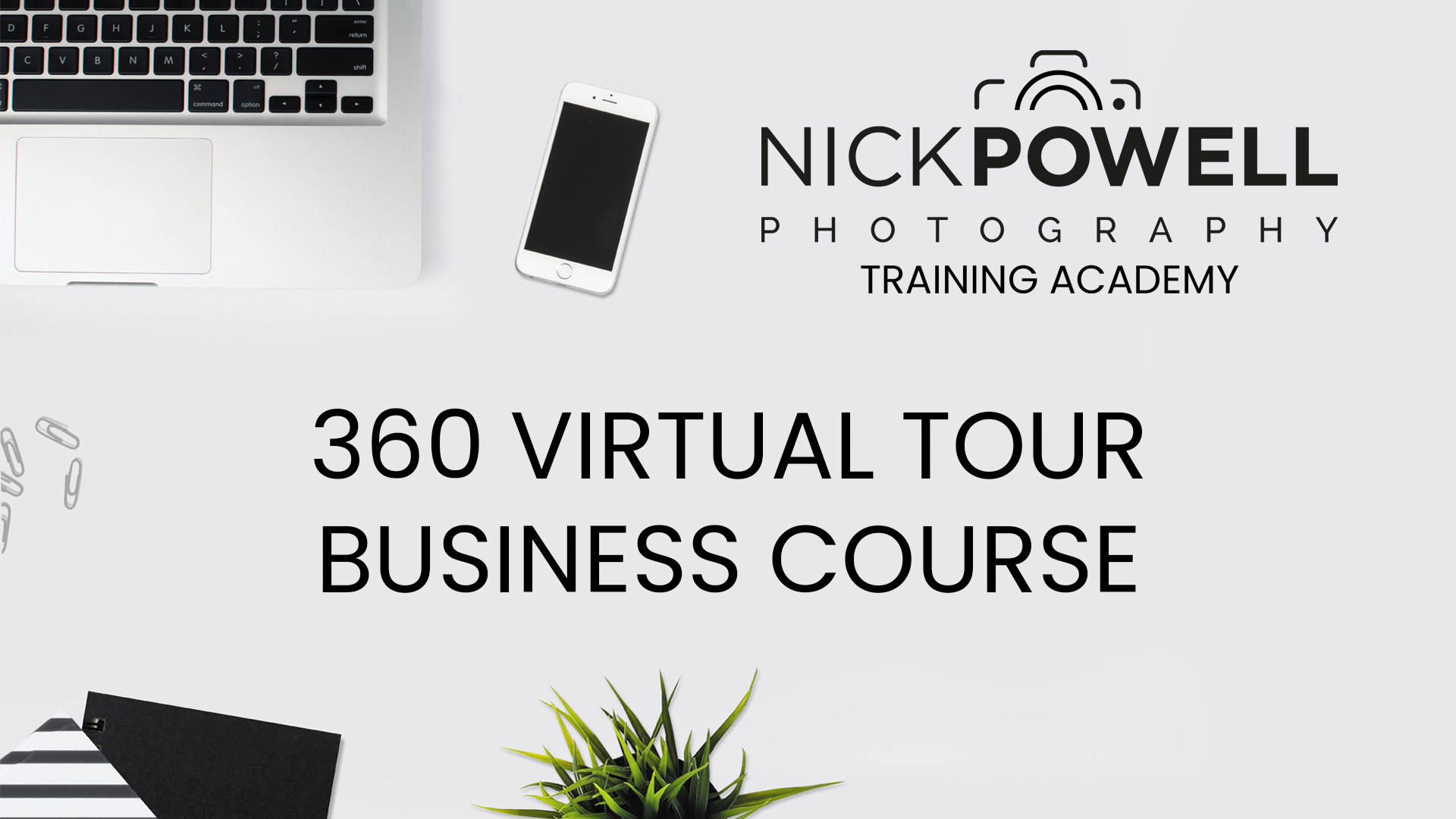 360° Virtual Tour Business Training Course 4K 2 Hours