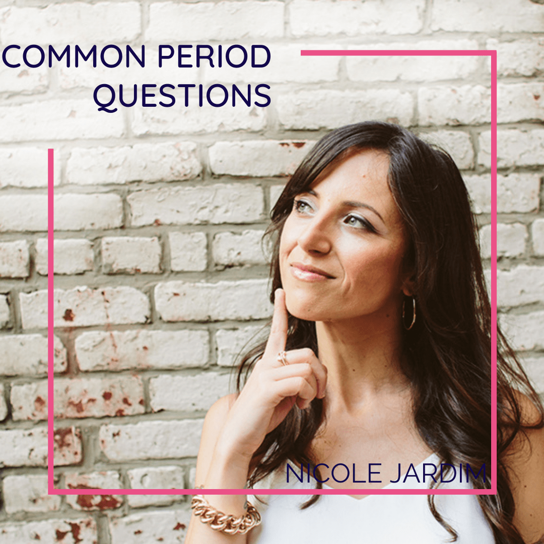 Common Period Questions Nicole Jardim