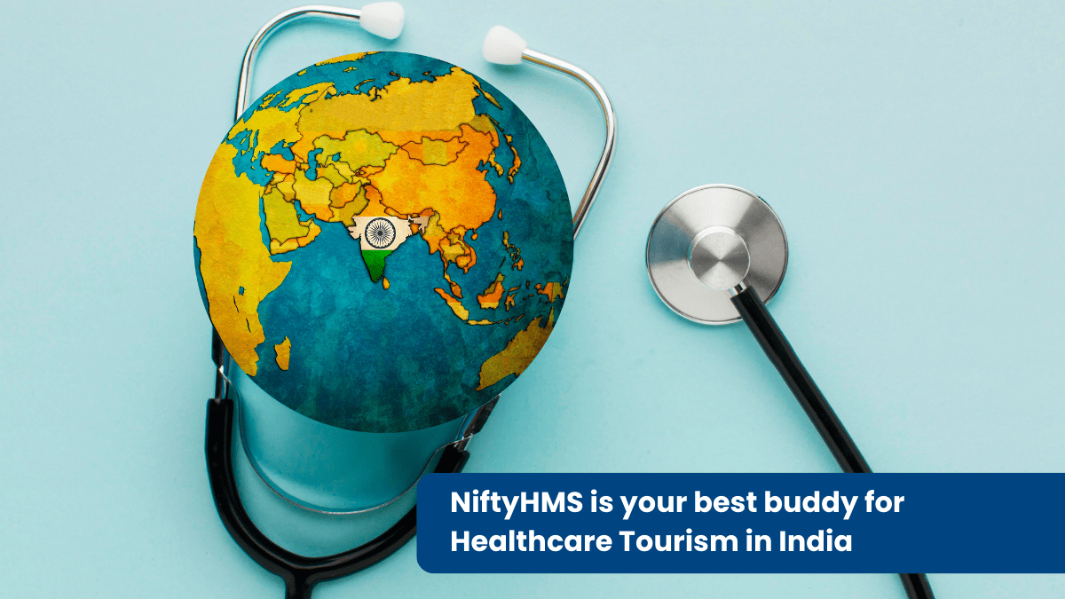NiftyHMS Your Best Buddy for Healthcare Tourism Solutions