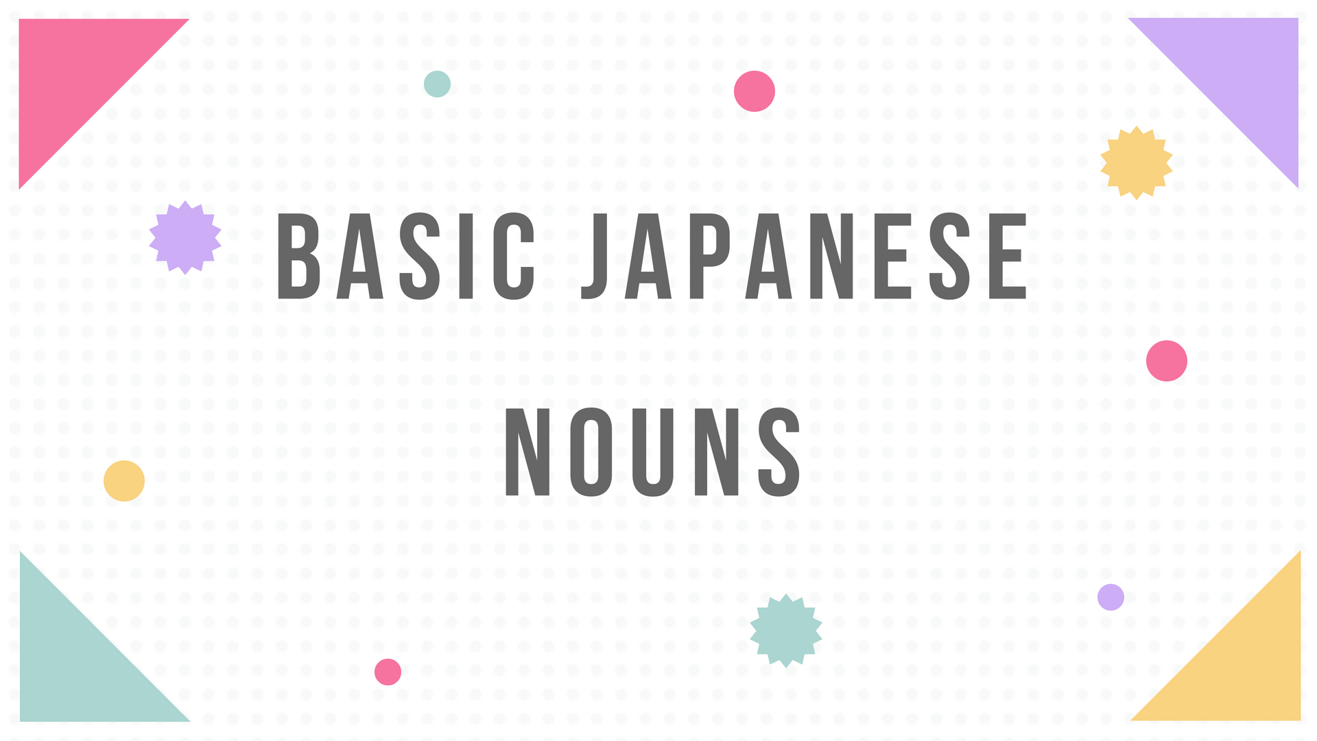 Basic Japanese Nouns NIHONGO NET