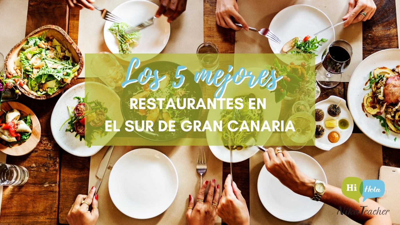 Los 5 mejores restaurantes en el sur de Gran Canaria NikaTeacher
