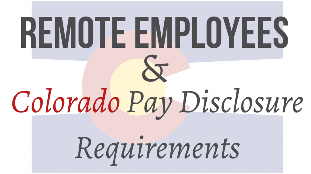 Remote Employees and Colorado Pay Disclosure Requirements Nilan(07)