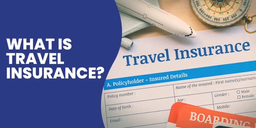 Travel Insurance 101 Coverage, Benefits, and Importance