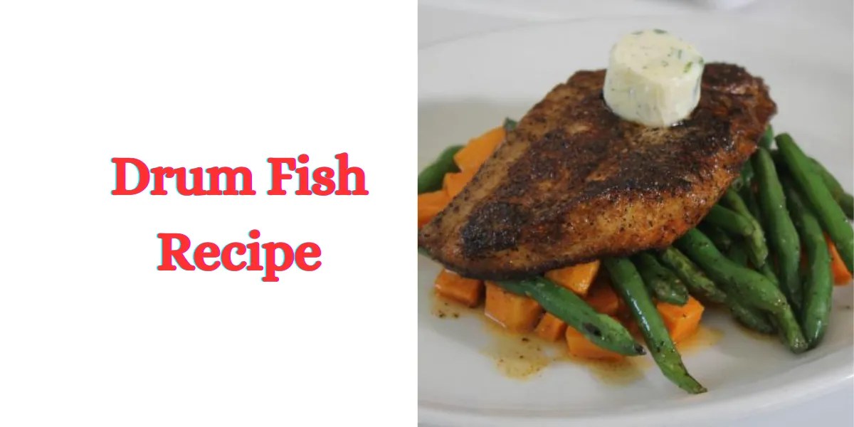 Delicious Drum Fish Recipe Easy & Flavorful Cooking