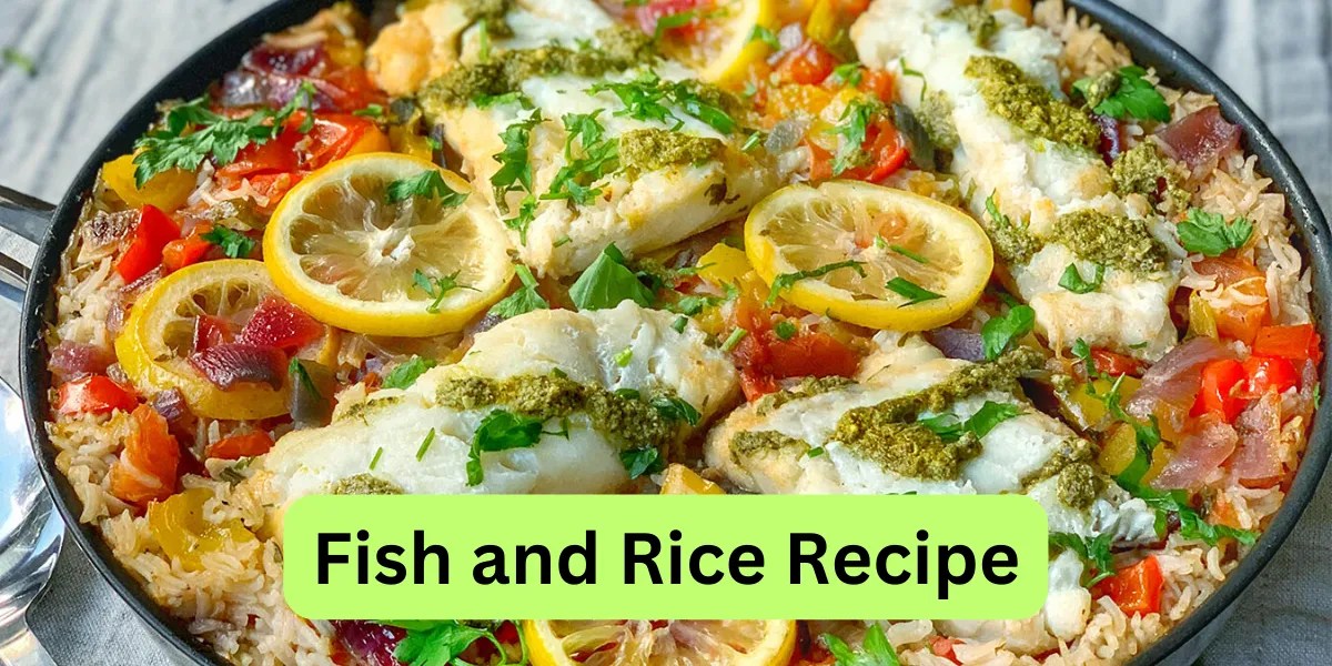 Delicious Fish and Rice Recipe Easy Homemade Meal