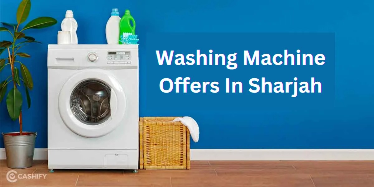 Best Washing Machine Offers in Sharjah Discounts 2023