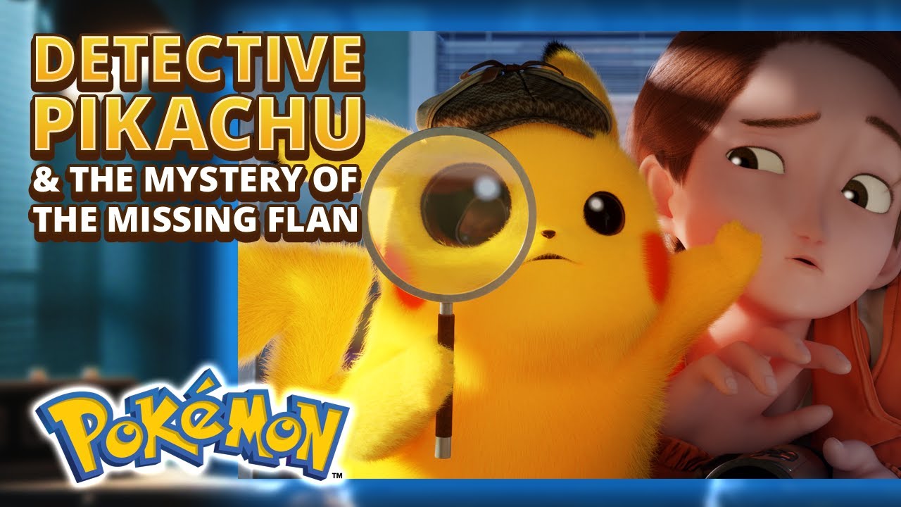 Detective Pikachu & The Mystery of the Missing Flan animated short is adoriable! Watch here