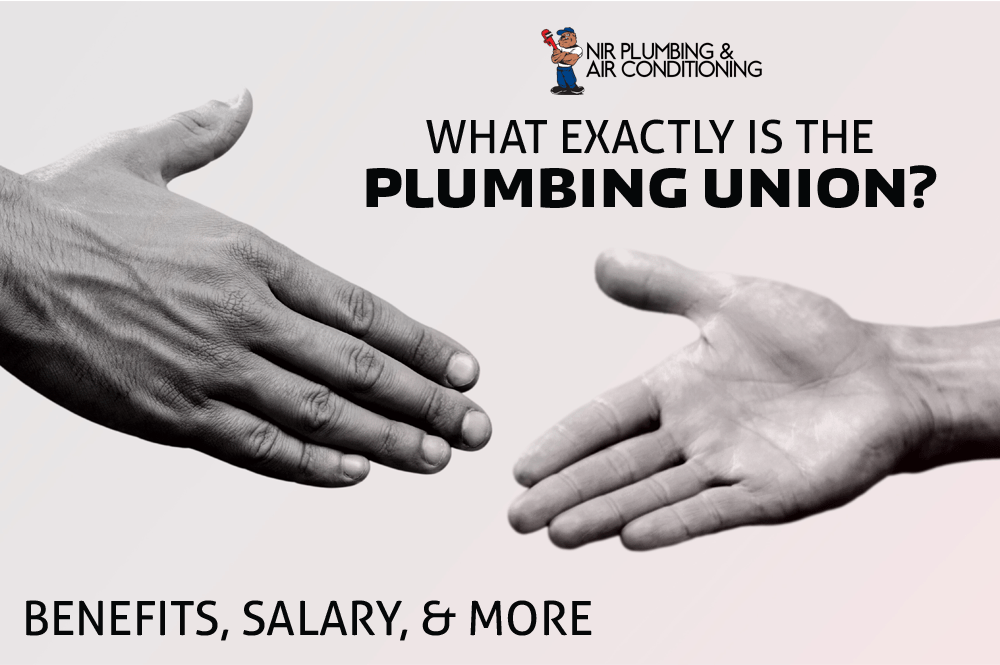 What Exactly is the Plumbing Union? Benefits, Salary, & More NIR Plumbing