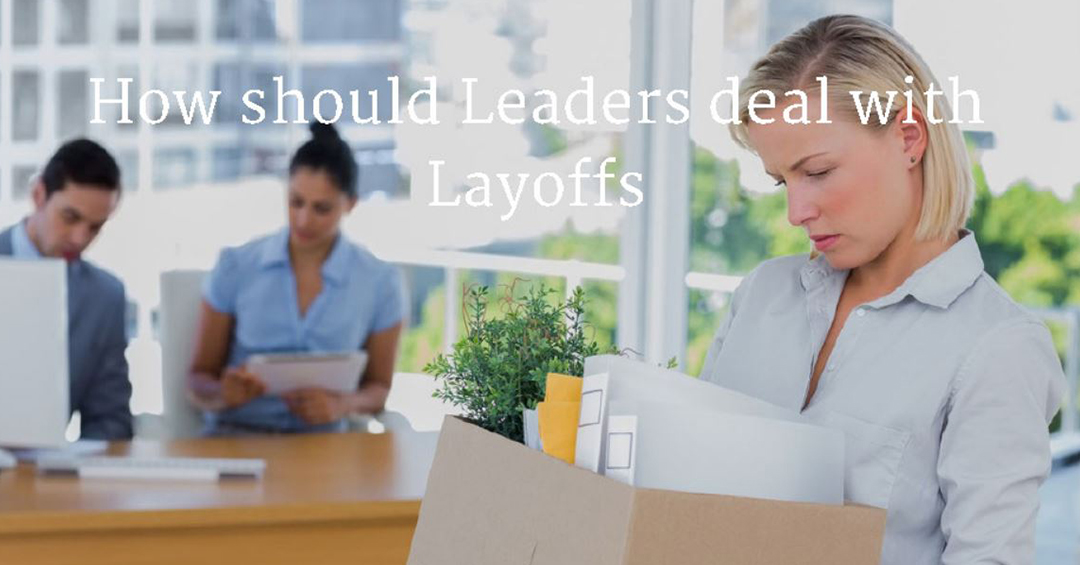 How should Managers deal with Layoffs Nirvedha