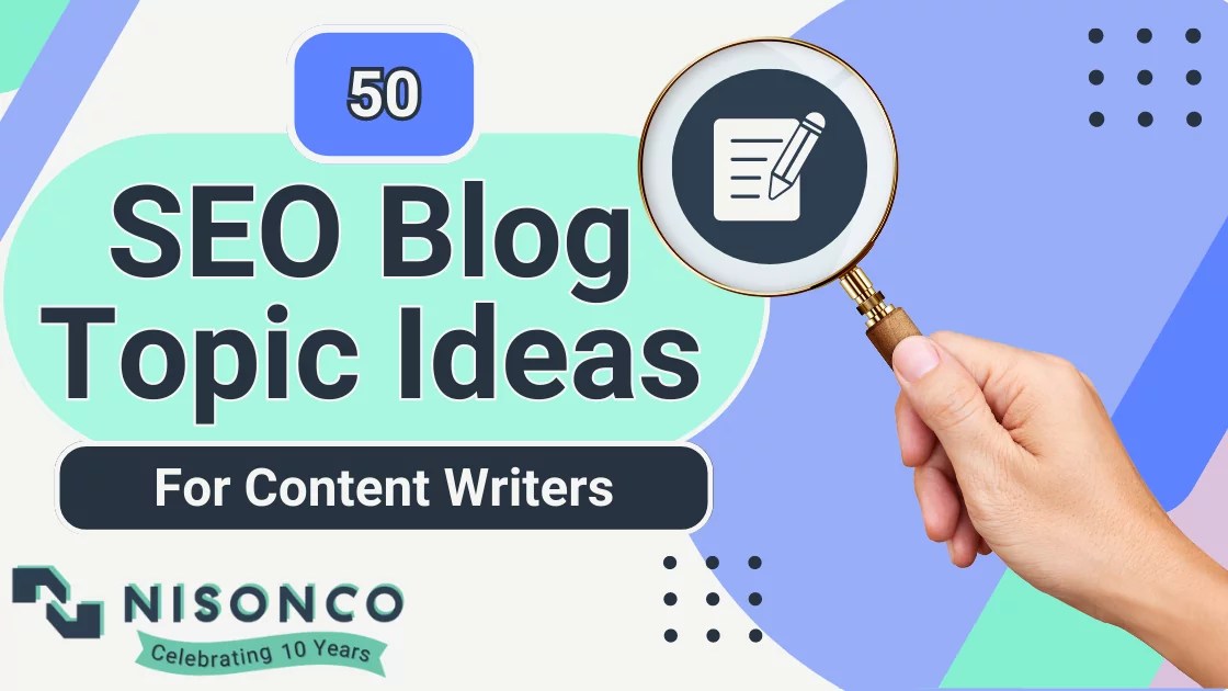 The 50 Best SEO Blog Topic Ideas for Content Writers