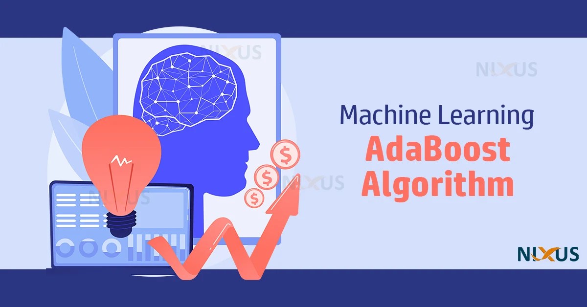 AdaBoost Algorithm A Complete Guide Nixus